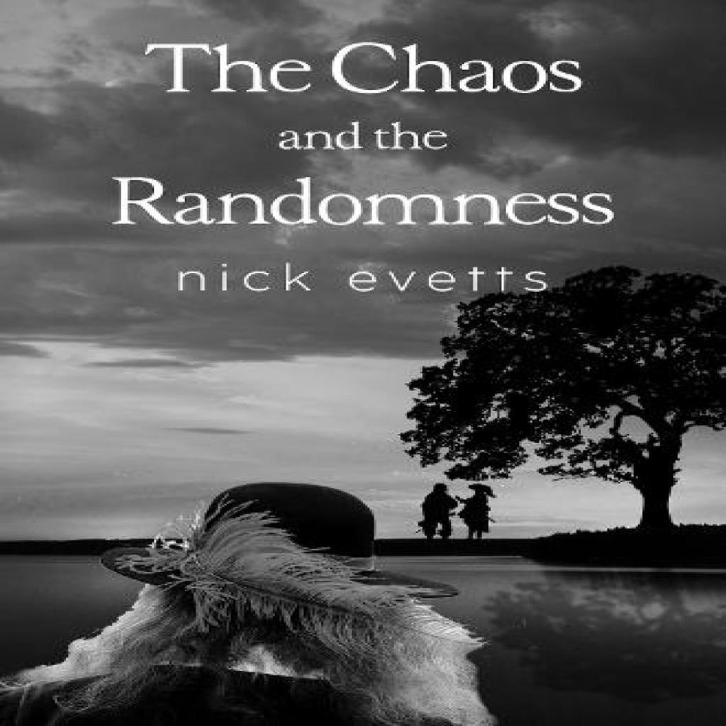 The Chaos and the Randomness by Nick Evetts Paperback Book 9781800169111