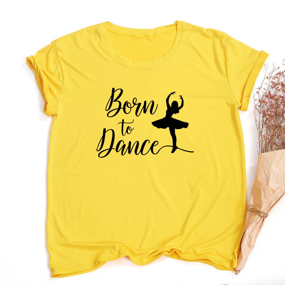 Модная женская футболка с принтом букв 'Born To Dance', повседневная, для танцев, балета, с круглым вырезом, летняя, Харадзюку