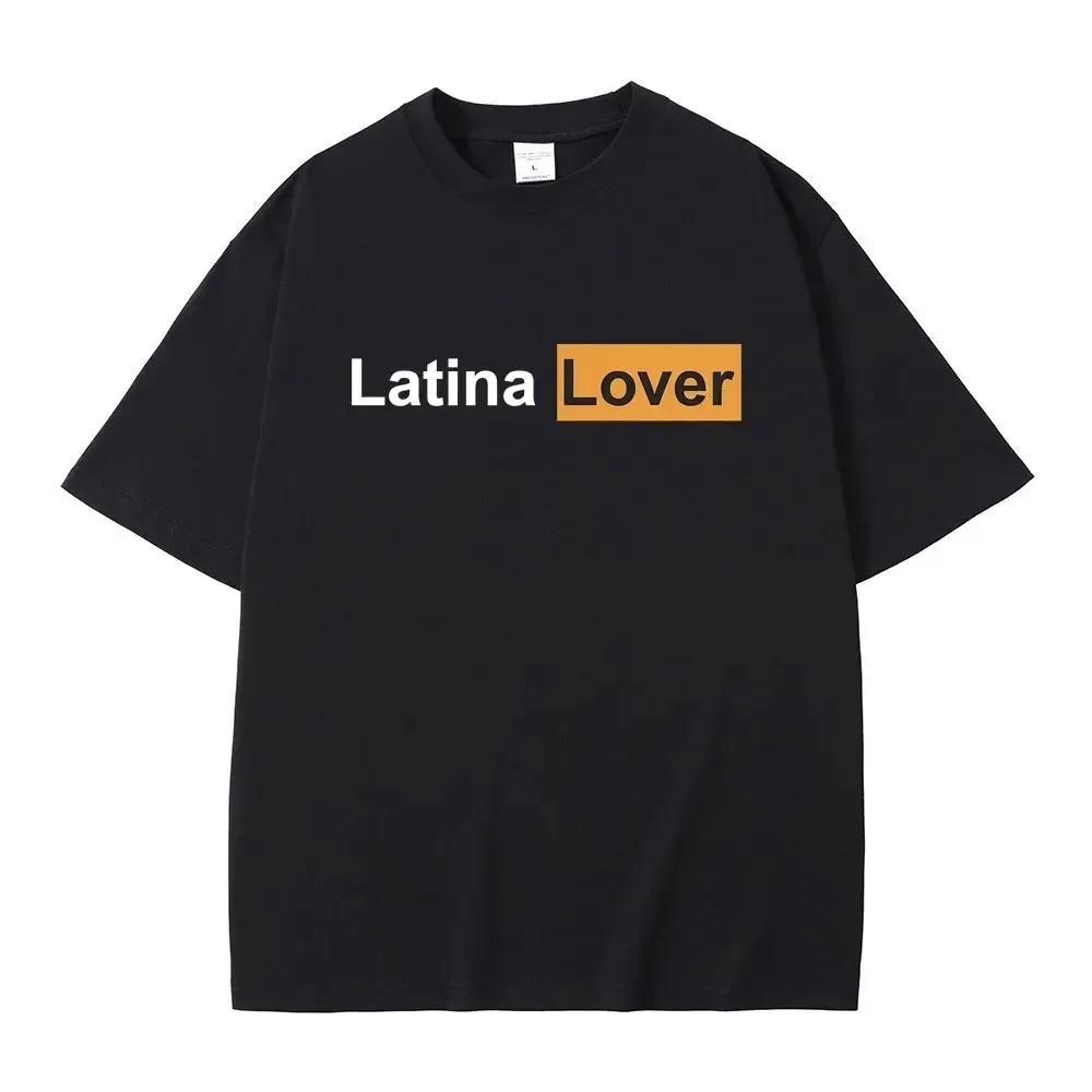 Футболка с графическим принтом Latina Lover для мужчин и женщин, повседневная, свободная, большого размера, с коротким рукавом, забавная футболка с мемами, мужская, из чистого хлопка