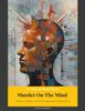 The Murder On The Mind : A Review On Murder, The Psychology and Criminal Defense Book