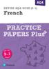 Книга Pearson REVISE AQA GCSE (9-1) French Practice Papers Plus: For 2024 and 2025 Assessments and Exams (Revise AQA GCSE MFL 16)