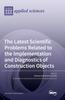 Книга The Latest Scientific Problems Related To the Implementation and Diagnostics of Construction Objects