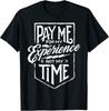 Футболка унисекс в винтажном стиле с надписью «Заплати мне за мой опыт, а не за мое время»