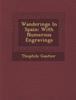 Книга Wanderings In Spain : With Numerous Engravings