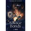 Savage Bonds 2 The Bonds That Tie Paperback