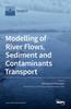 Книга Modelling of River Flows, Sediment and Contaminants Transport