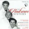 LP Пластинка ANDREWS SISTERS - This Is The Andrews Sisters 194111002609 ZYX Music 2020 Европа Джаз