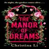 The Manor of Dreams by Christina Li Hardback Book 9781408748930