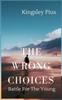 Книга The Wrong Choices : Battle For The Young