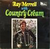 Виниловая пластинка РЭЙ МЕРРЕЛЛ И COUNTRY CREAM - Рэй Меррелл С Country Cream INL004 Inline Records 1976 Великобритания Фолк Б/У