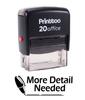 Printtoo MORE DETAIL NEEDED Self Inking Rubber Stamp Office Stationary Custom