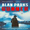 Gunner by Alan Parks Hardback Book 9781399819664