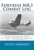 Книга Fortress MK.I Combat Log : Bomber Command High Altitude Bombing Operations, July - September 1941