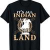 Футболка коренных американцев Это вся индейская земля Футболка для коренных иммигрантов