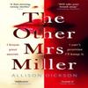The Other Mrs Miller by Allison Dickson Paperback Book 9780751574791