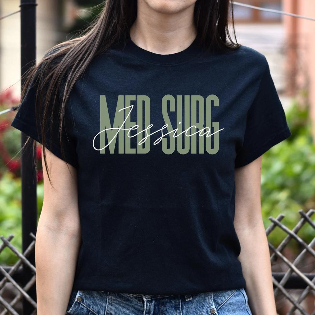 Med surg T-Shirt gift Medical Surgical Nurse Customized Unisex tee Black Navy Da