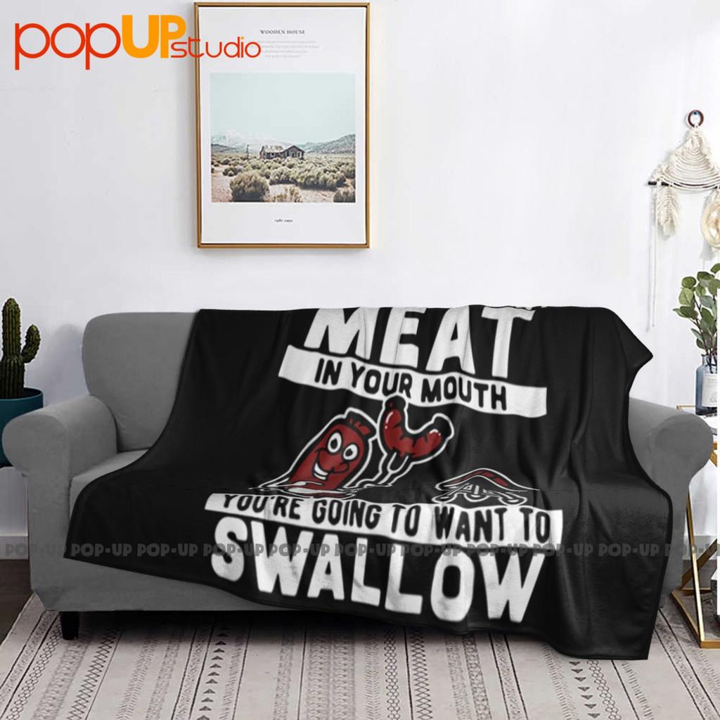 Funny Once You Put Meat In Your Mouth Ultra-Soft Blanket Quilt Winter Sofa Cover Bed Covers