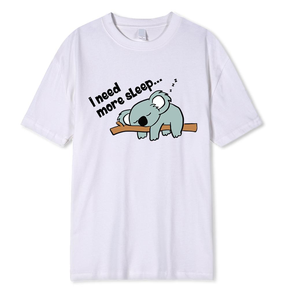 I Need More Sleep Lazy Koala Funny Printing Male T Shirt Comfortable T-Shirts Summer Cotton Clothing Loose Clothes Man