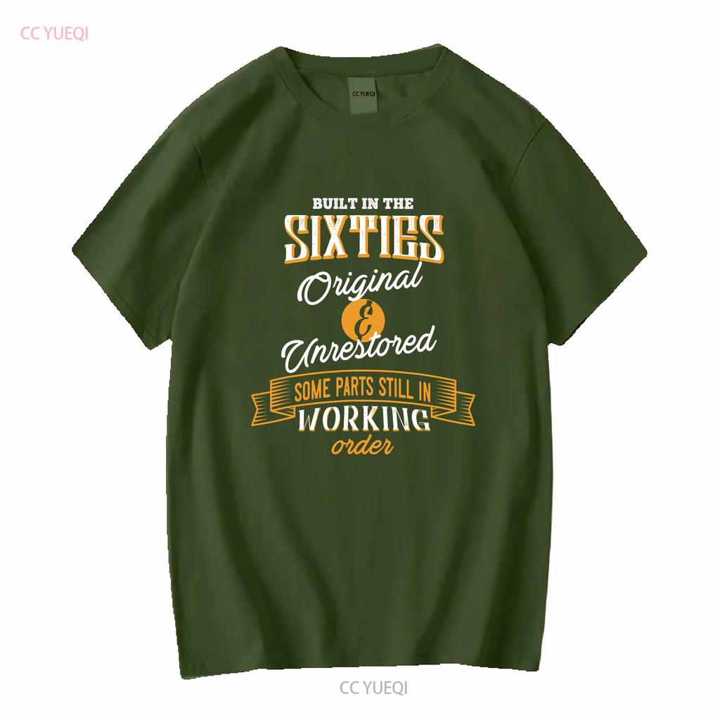 Built In The Sixties Original And Unrestored Funny Birthday T Shirt Size S 5XL vintage Washed Unisex Breathable Soft Stretched