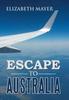 Книга Escape To Australia