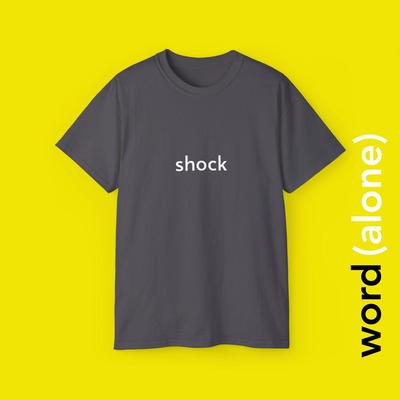 Shock - Minimalist Single Word T-shirt