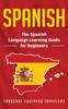 Книга Spanish : The Spanish Language Learning Guide for Beginners
