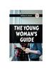 The The Young Woman's Guide Book