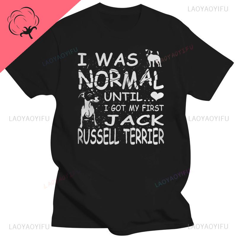 2024 Новый Забавный Мужская Футболка Женская Новинка Футболка Джек Рассел Терьер Я Был Нормальным Пока Не Загрязнился Дизайн Крутой Новый Стиль Футболка Топы