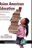 Книга Asian American Education : Acculturation, Literacy Development, and Learning