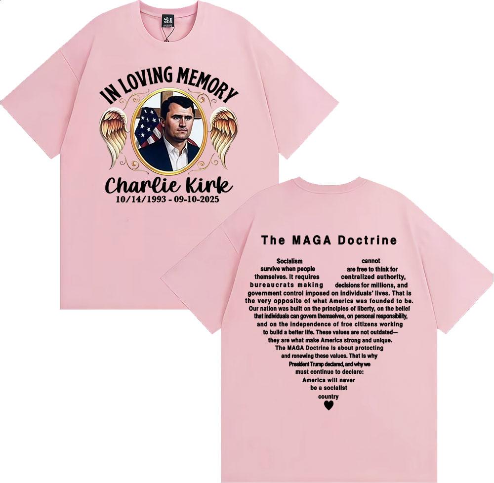 In Loving Memory Charlie Kirk The Maga Doctrine T Shirt Unisex Women Fashion Gothic Retro Tshirts Summer Tops High Quality Tshirt