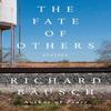 The Fate of Others by Richard Bausch Hardback Book 9780593801451