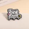 El tiempo de Dios es Perfecto Enamel Pins Spanish Brooches Lapel Badges God Jesus Faith Quotes Jewelry Gift for Friends