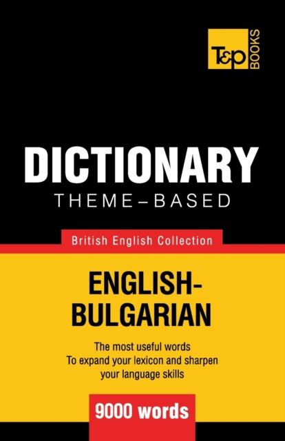 The Theme-Based Dictionary British English-Bulgarian Book
