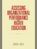 Книга Assessing Organizational Performance In Higher Education