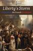 Книга Liberty's Storm : Unleashing the French Revolution