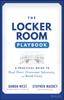 Книга The Locker Room Playbook : A Practical Guide To Heal Hurt, Overcome Adversity, and Build Unity