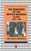 Книга The Remaking of the British Working Class, 1840-1940