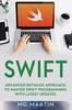 Книга Swift : Advanced Detailed Approach To Master Swift Programming With Latest Updates : 3