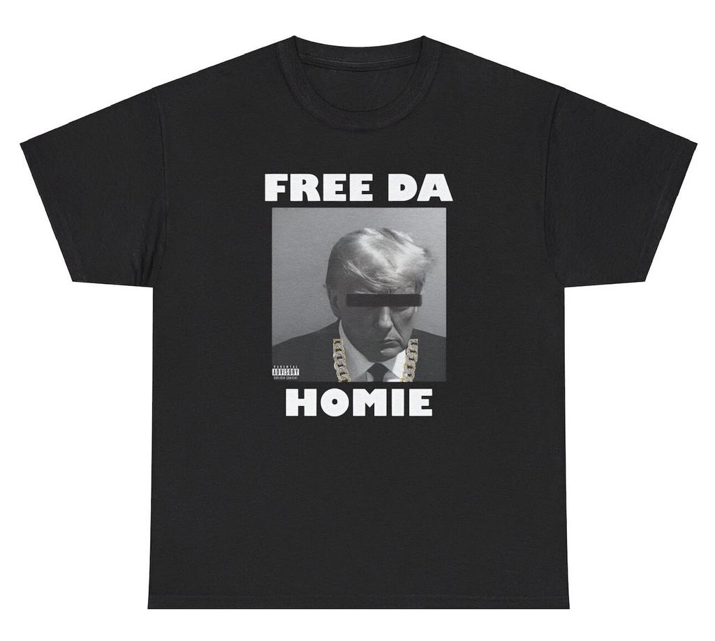 Free Da Homie T Shirt Funny Trump Jail Republican Gen Z Ironic Political Tee