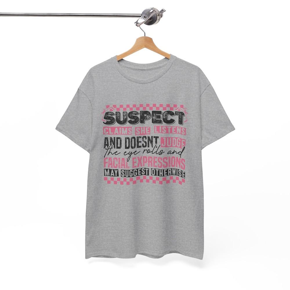 Suspect Best Gift Funny T-Shirt - The Perfect Present for Joke Lovers