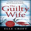 The Guilty Wife by Elle Croft Paperback Book 9781409175421