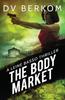 Книга The Body Market : A Leine Basso Thriller : 3
