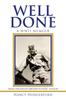 Книга Well Done : A Wwii Memoir from Childhood Dreams To Naval Aviator