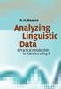 Книга Analyzing Linguistic Data : A Practical Introduction To Statistics Using R