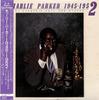 LP Пластинка ЧАРЛИ ПАРКЕР - 1945 - 1952 В Карнеги-холле И От RJL2613 VEE JAY 1983 Япония Джаз Б/У