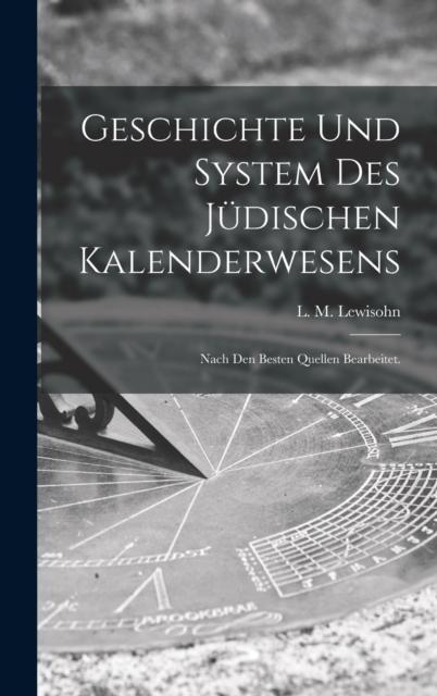 Книга Geschichte Und System Des Judischen Kalenderwesens : Nach Den Besten Quellen Bearbeitet.