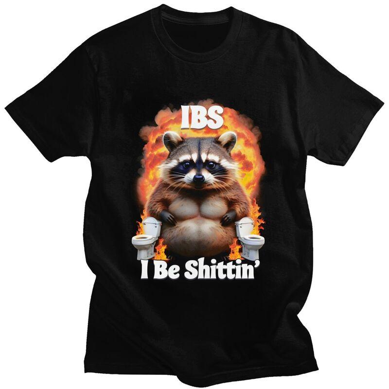 Male IBS I Be Shittin Raccoon T Shirt Summer Short Sleeve 100 Cotton Colthing Leisure Novelty Design Graphic Tees Shirt