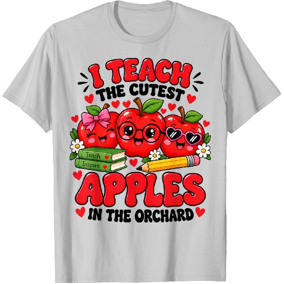 I Teach the Cutest Apples in the Orchard Fall Teacher T-Shirt