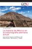 Книга La Historia De Mexico En La Historiografia Alemana Actual