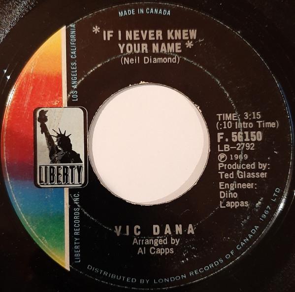7inch Record VIC DANA - If I Never Knew Your Name F56150 Liberty 1969 Canada Pop Used